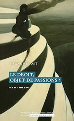 Télécharger le livre :  Le droit, objet de passions?