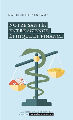 Téléchargez le livre :  Notre santé : entre science, éthique et finance