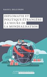 Télécharger le livre :  Diplomatie et politique étrangère à l'heure de la mondialisation