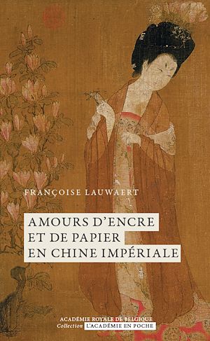 Téléchargez le livre :  Amours d'encre et de papier en Chine impériale