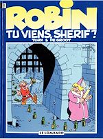 Télécharger le livre :  Robin Dubois – tome 17 - Tu viens, shérif ?