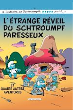 Download this eBook Les Schtroumpfs - tome 15 - L'étrange réveil du Schtroumpf paresseux