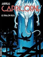 Download this eBook Capricorne - tome 07 - Le dragon bleu