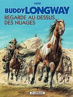 Download this eBook Buddy Longway - Tome 17 - Regarde au-dessus des nuages
