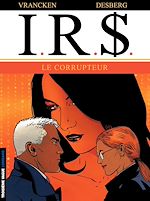 Download this eBook I.R.$. - Tome 6 - Le Corrupteur