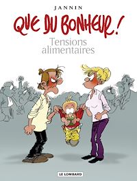 Téléchargez le livre :  Que du bonheur ! - Tome 1 - Tensions alimentaires