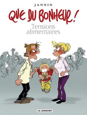 Download the eBook: Que du bonheur ! - Tome 1 - Tensions alimentaires