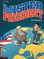 Télécharger le livre :  Mister President - Tome 2 - En voyage