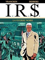 Download this eBook I.R.$. - Tome 8 - La Guerre noire