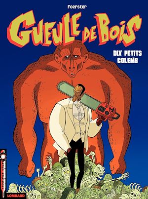Téléchargez le livre :  Gueule de Bois - Tome 2 - Dix petits golems