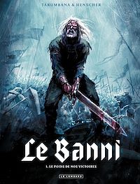 Téléchargez le livre :  Le Banni  - Tome 1 - Le Poids de nos victoires