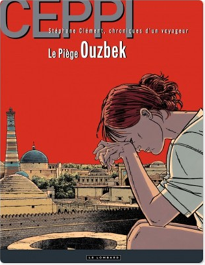 Téléchargez le livre :  Stéphane Clément - Tome 13 - Le Piège ouzbek