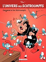 Download this eBook L'Univers des Schtroumpfs - tome 1 - Gargamel et les Schtroumpfs