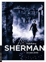 Download this eBook Sherman - Tome 5 - Les ruines. Berlin