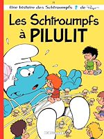 Download this eBook Les Schtroumpfs - tome 31 - Les Schtroumpfs à Pilulit