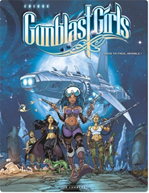 Download this eBook Gunblast Girls - Tome 1 - Dans ta face, minable!