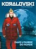 Télécharger le livre :  Koralovski - Tome 2 - Dans l'Ombre du monde