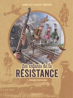 Download this eBook Les Enfants de la Résistance - Tome 2 - Premières répressions