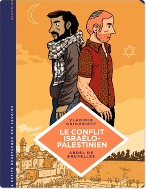 Download the eBook: La petite Bédéthèque des Savoirs - Le conflit israélo-palestinien. Deux peuples condamnés à cohabiter
