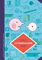 Download this eBook La petite Bédéthèque des Savoirs - Le minimalisme. Moins c'est plus.
