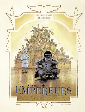 Download the eBook: Dans les Cuisines de l'Histoire - tome 4 - A la table des Empereurs