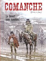 Download this eBook Comanche - Tome 5 - Le Désert sans lumière