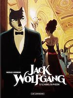 Download this eBook Jack Wolfgang - tome 2 - Le Nobel du pigeon