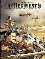 Download this eBook The Regiment - L'Histoire vraie du SAS - tome 2 - Livre 2