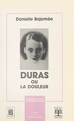 Télécharger le livre :  Duras ou la Douleur