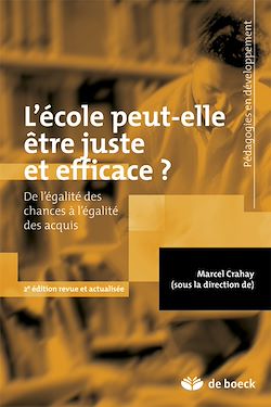 Télécharger le livre :  L'école peut-elle être juste et efficace ? : De l'égalité des chances à l'égalité des acquis