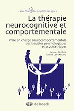 Télécharger le livre :  Thérapie neurocognitive et comportementale : Prise en charge neurocomportementale des troubles psychologiques et psychiatriques