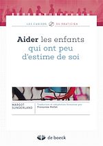 Télécharger le livre :  Aider les enfants qui ont peu d'estime de soi