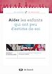 Télécharger le livre :  Aider les enfants qui ont peu d'estime de soi