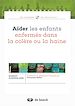 Télécharger le livre :  Aider les enfants enfermés dans la colère ou la haine