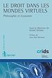 Télécharger le livre :  Le droit dans les mondes virtuels