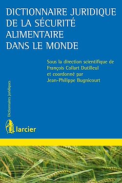 Télécharger le livre :  Dictionnaire juridique de la sécurité alimentaire dans le monde