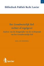 Télécharger le livre :  Het Grondwettelijk Hof:  rechter of regelgever?