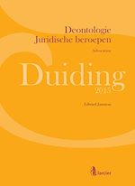 Télécharger le livre :  Duiding Deontologie Juridische beroepen: advocatuur