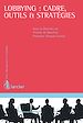 Télécharger le livre :  Lobbying : cadre, outils et stratégies