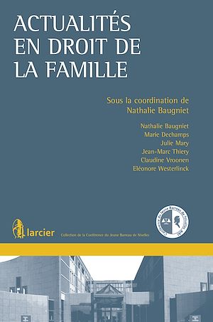 Téléchargez le livre :  Actualités en droit de la famille