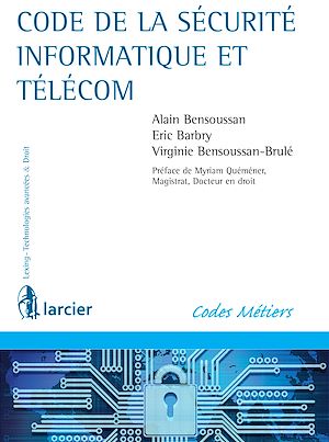 Téléchargez le livre :  Code de la sécurité informatique et télécom
