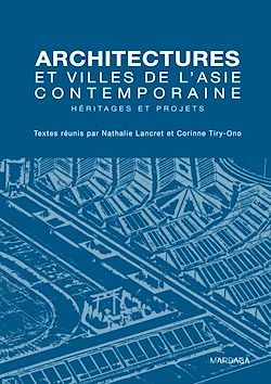 Télécharger le livre :  Architectures et villes de l'Asie contemporaine