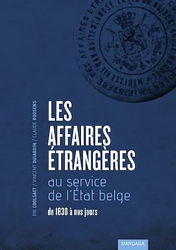 Télécharger le livre :  Les Affaires étrangères au service de l'État belge