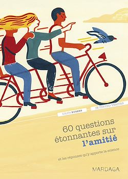 Télécharger le livre :  60 questions étonnantes sur l'amitié et les réponses qu'y apporte la science