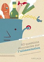 Download this eBook 60 questions étonnantes sur l'alimentation et les réponses qu'y apporte la science