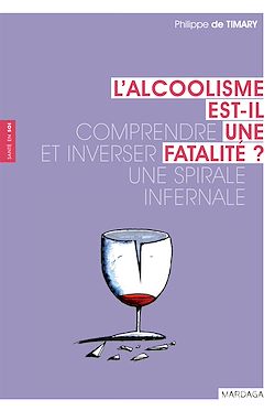 Télécharger le livre :  L'alcoolisme est-il une fatalité ?