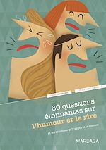 Download this eBook 60 questions étonnantes sur l'humour et le rire et les réponses qu'y apporte la science