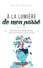 Télécharger le livre :  À la lumière de mon passé