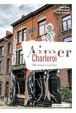 Télécharger le livre :  Aimer Charleroi