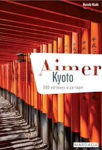 Télécharger le livre :  Aimer Kyoto